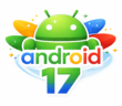 Android 17: полный гайд по новой операционной системе от Google
